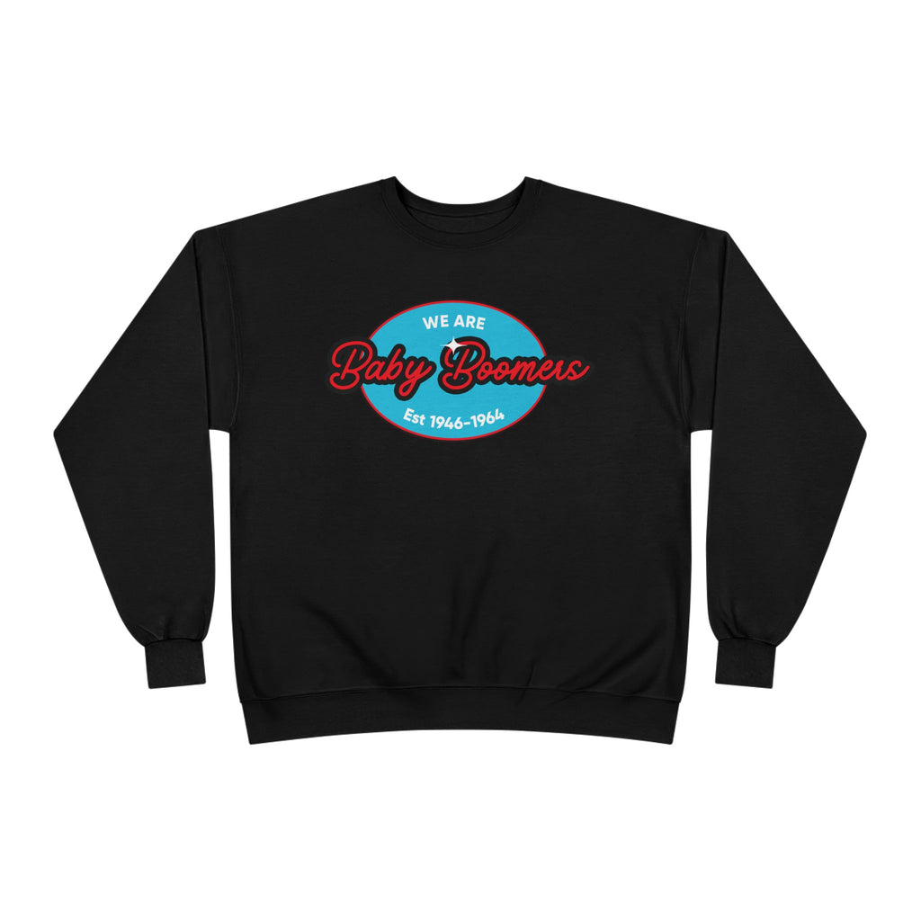 Baby Boomers Crewneck Sweatshirt — "We Are Baby Boomers Est. 1946–1964" Retro Design