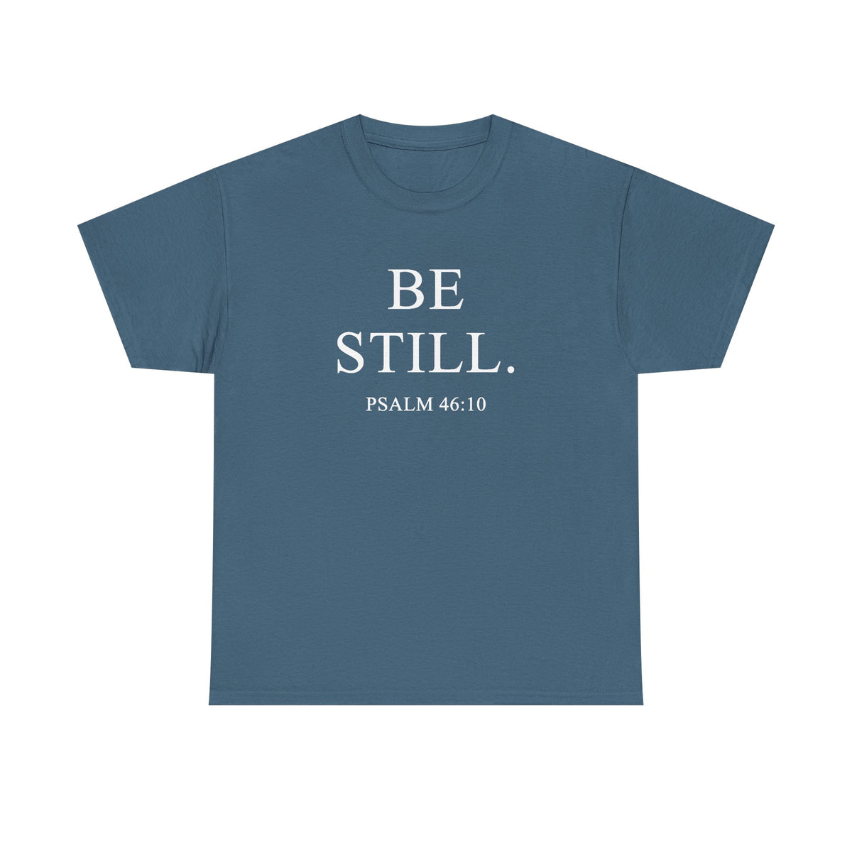 "Be Still" Premium Christian T-Shirt – Psalm 46:10