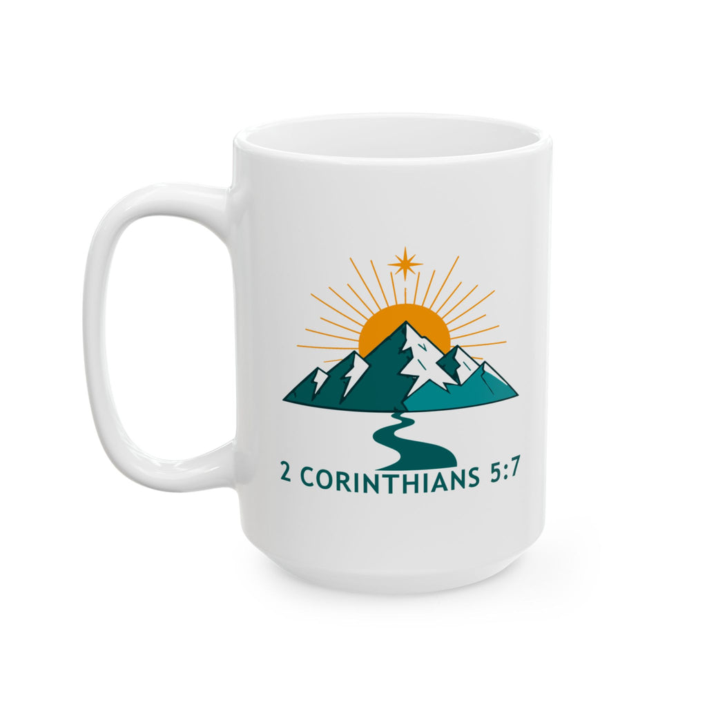 Faith Mountain Mug - "Walk by Faith Not by Sight" Christian Coffee Cup (11oz/15oz)