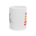 Ceramic Mug – "We’re Badass, Bold, Brave and Not Sorry" Colorful Burst Coffee Cup