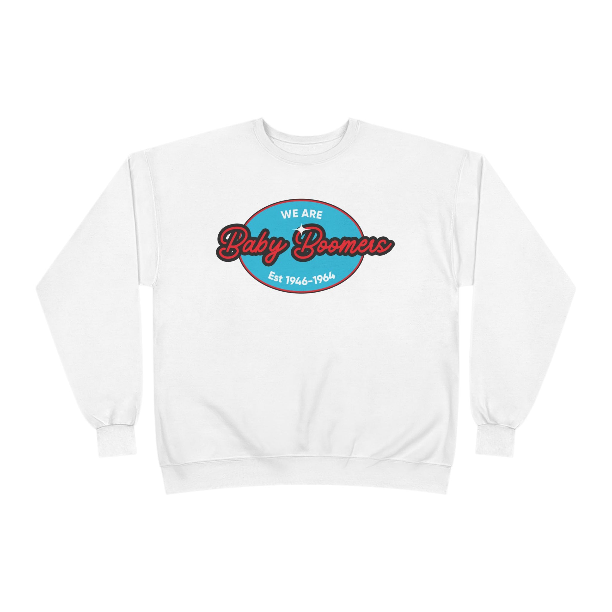 Baby Boomers Crewneck Sweatshirt — "We Are Baby Boomers Est. 1946–1964" Retro Design