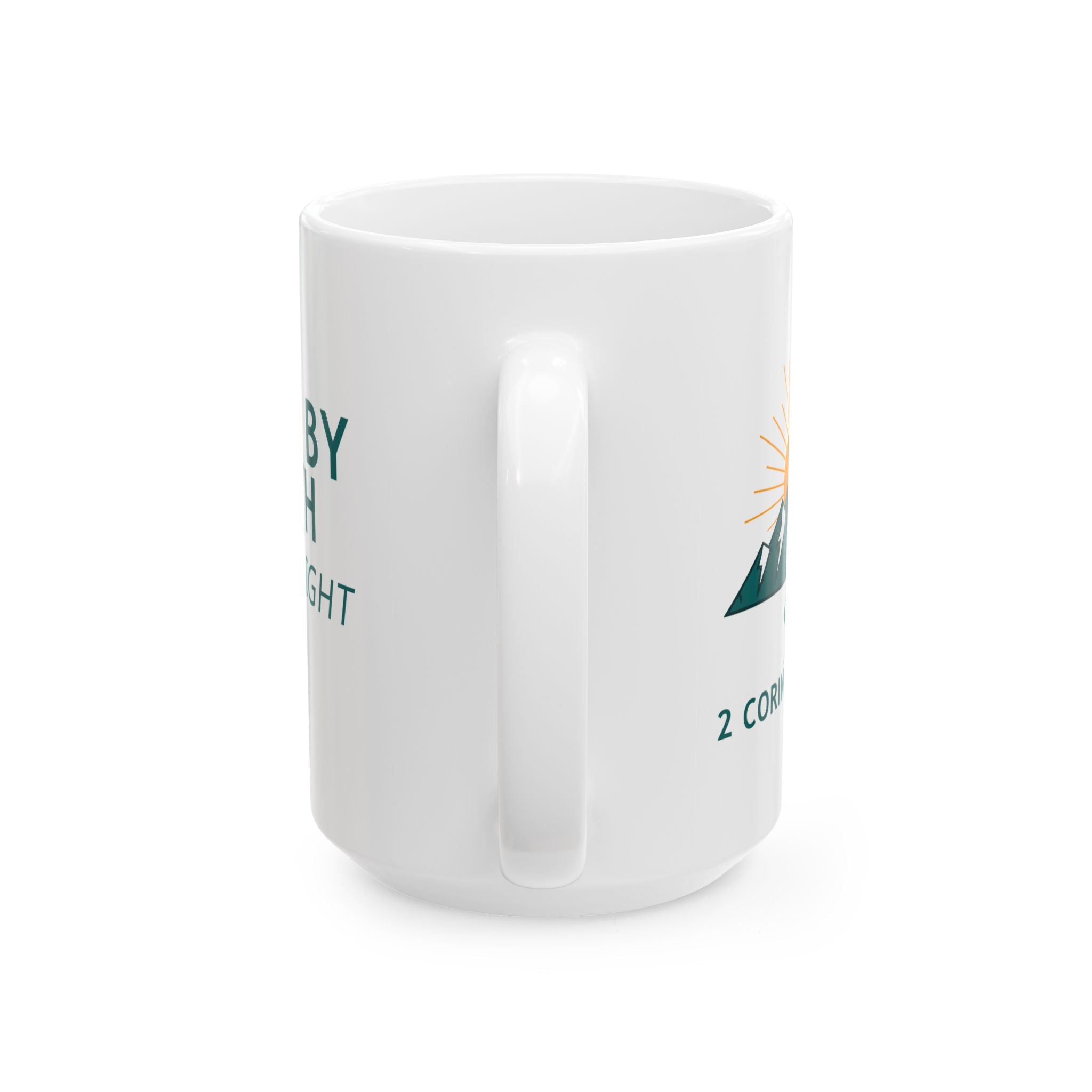 Faith Mountain Mug - "Walk by Faith Not by Sight" Christian Coffee Cup (11oz/15oz)
