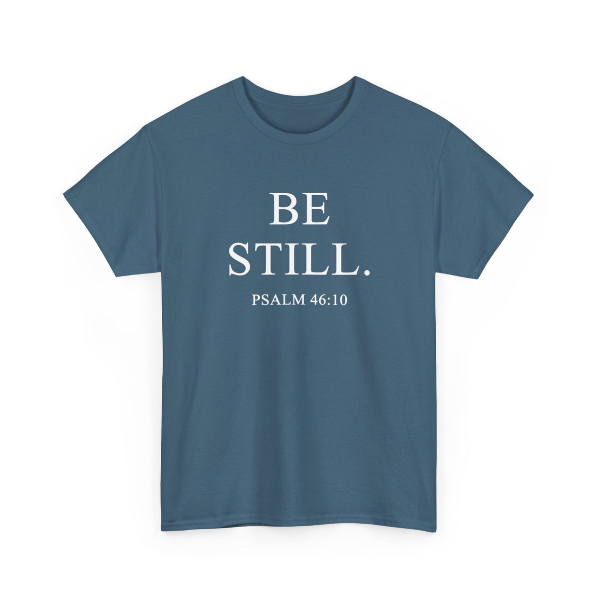 "Be Still" Premium Christian T-Shirt – Psalm 46:10