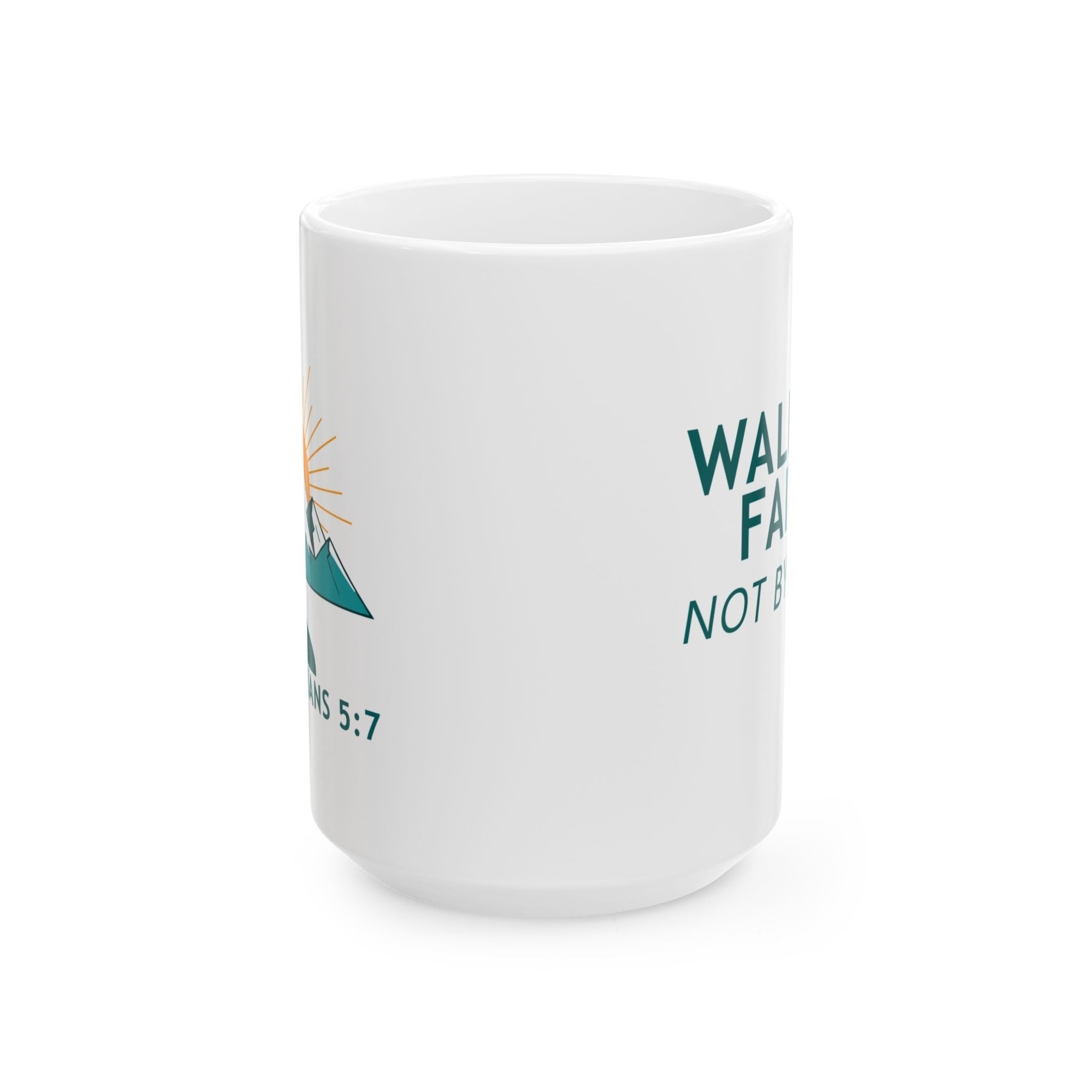 Faith Mountain Mug - "Walk by Faith Not by Sight" Christian Coffee Cup (11oz/15oz)