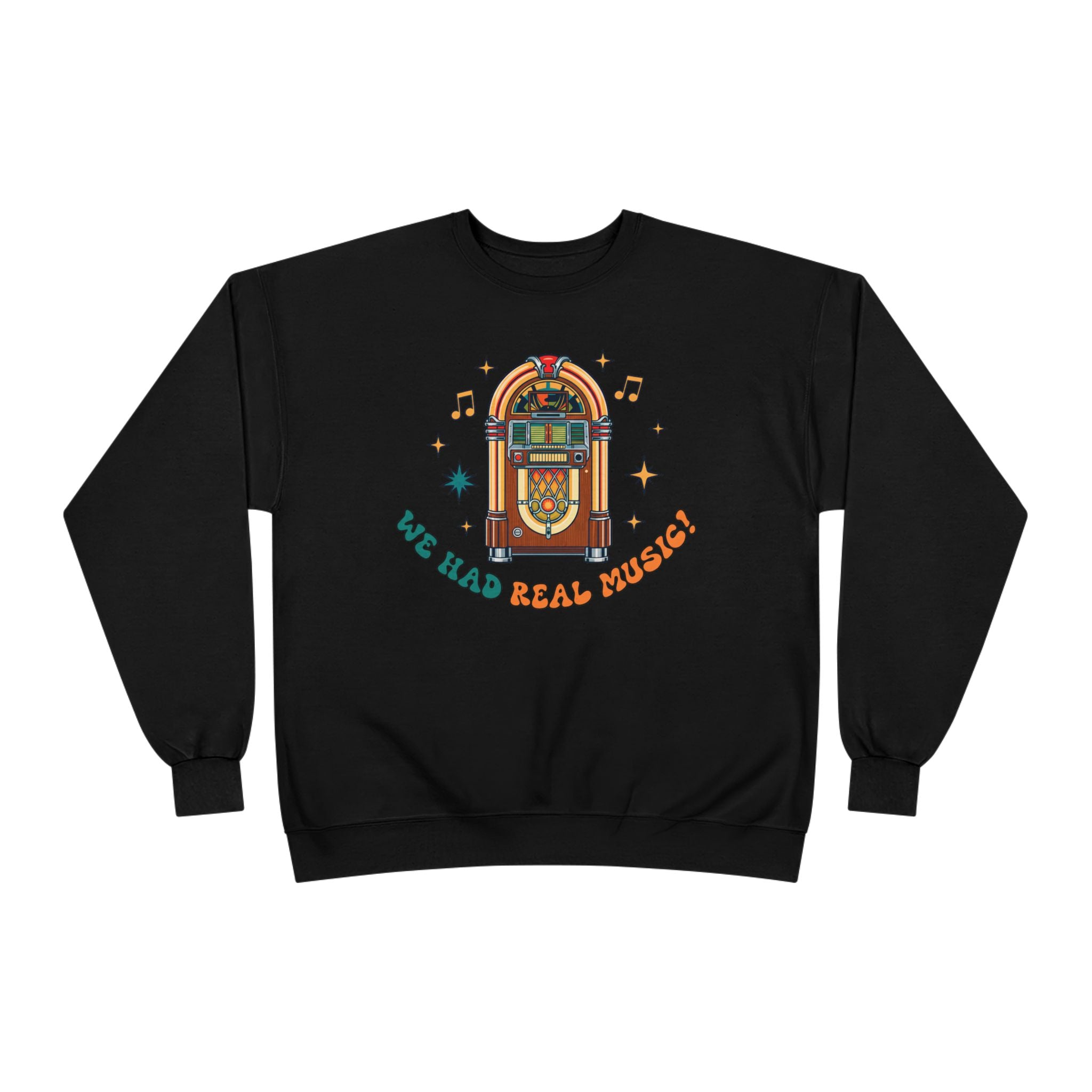 Retro Jukebox Crewneck Sweatshirt — "We Had Real Records" Vintage Music Pullover