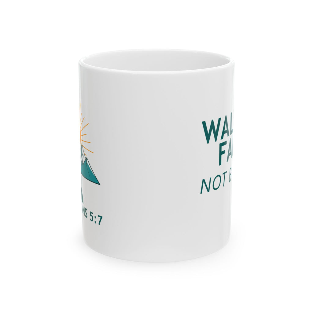 Faith Mountain Mug - "Walk by Faith Not by Sight" Christian Coffee Cup (11oz/15oz)