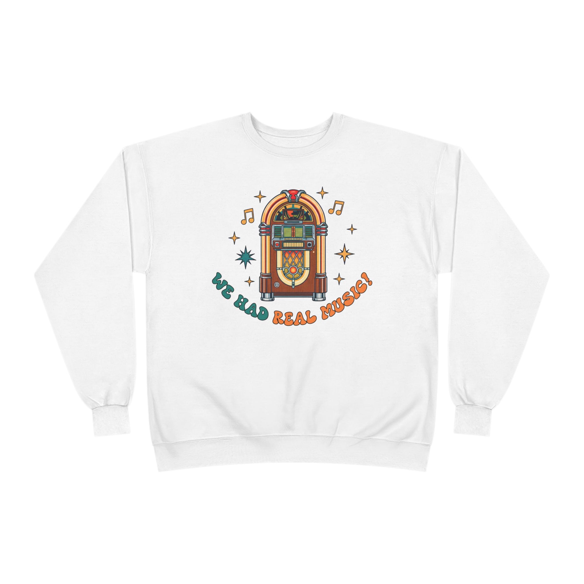 Retro Jukebox Crewneck Sweatshirt — "We Had Real Records" Vintage Music Pullover