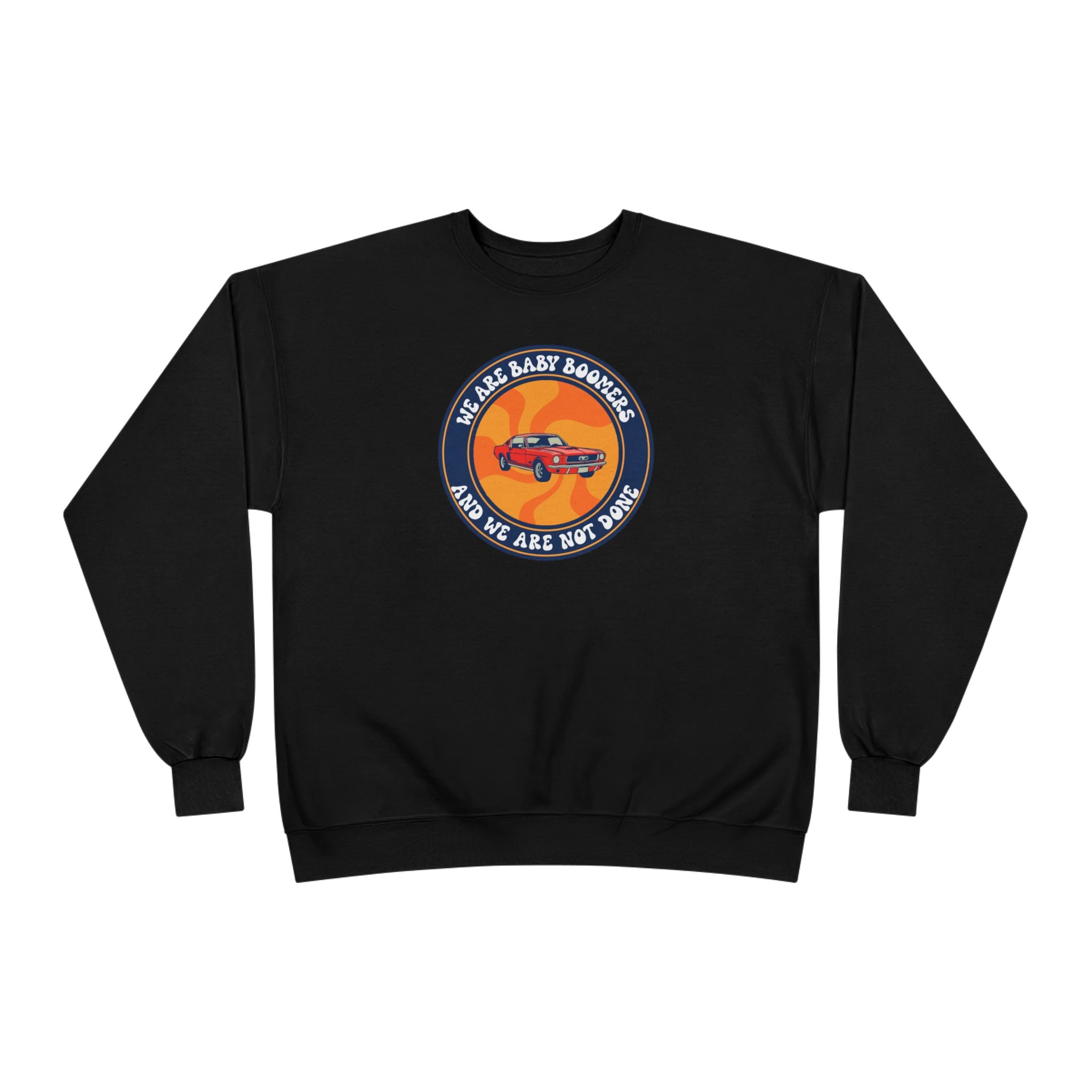 Vintage Red Pickup Crewneck Sweatshirt — "We Are Baby Boomers And We Are Not Old"