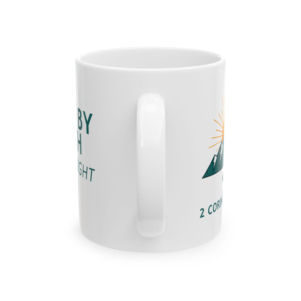 Faith Mountain Mug - "Walk by Faith Not by Sight" Christian Coffee Cup (11oz/15oz)