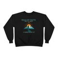 Faith Hike Crewneck Sweatshirt — "Walk By Faith, Not By Sight" (2 Corinthians 5:7)